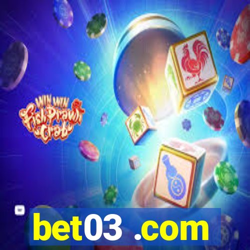 bet03 .com